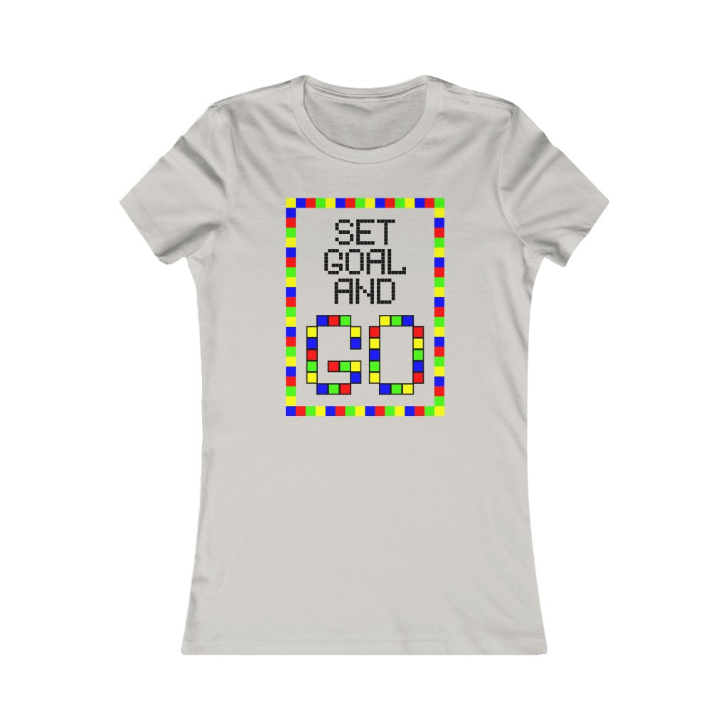 Women's Favorite Tee "Set goal and GO"