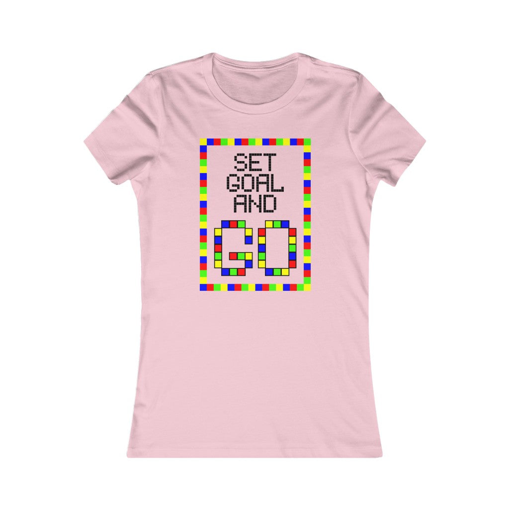 Women's Favorite Tee "Set goal and GO"