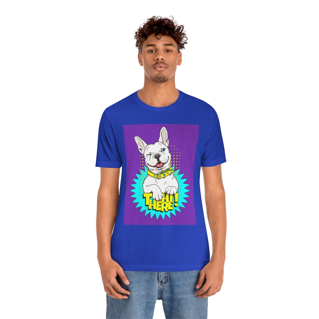 Unisex Jersey Short Sleeve Tee "French bulldog Hi there"