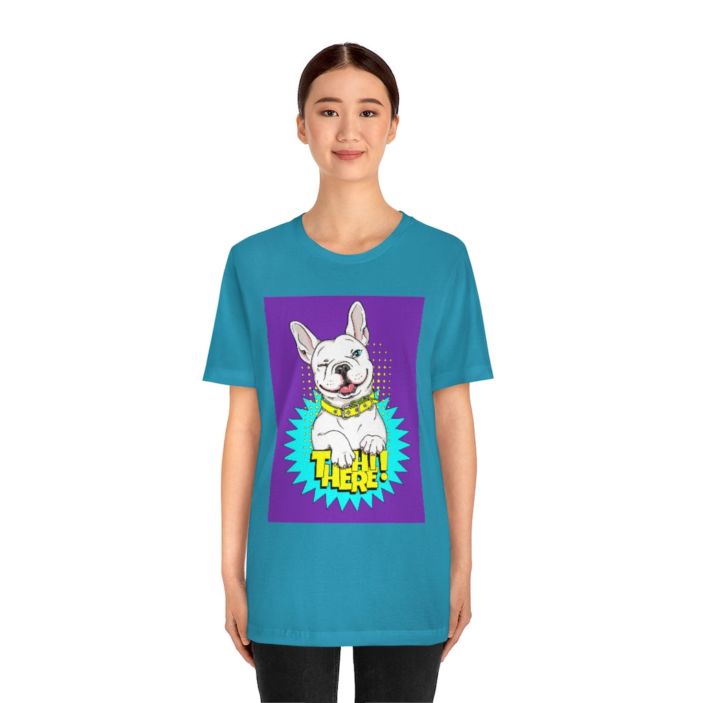 Unisex Jersey Short Sleeve Tee "French bulldog Hi there"