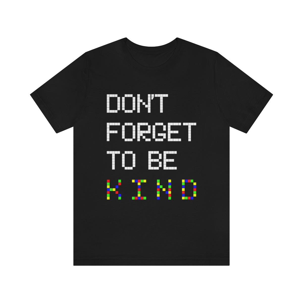 Unisex Jersey Short Sleeve Tee "Pink shirt DAY Don't forget to be KIND"