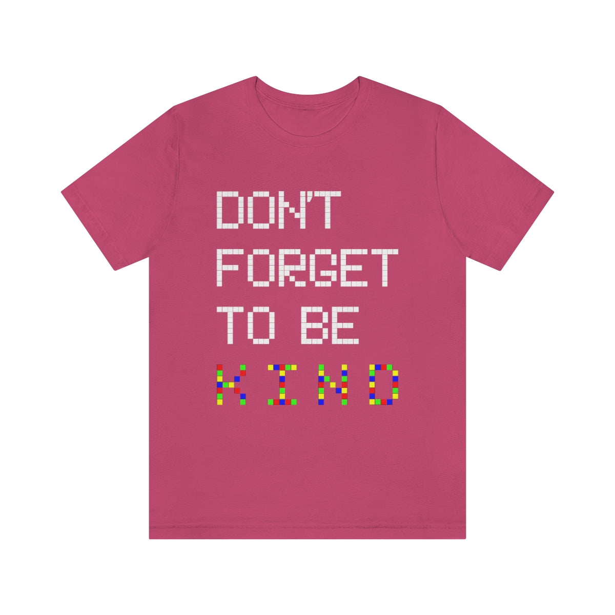 Unisex Jersey Short Sleeve Tee "Pink shirt DAY Don't forget to be KIND"
