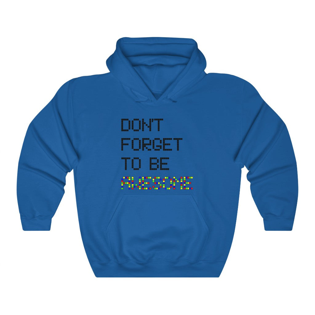 Unisex Heavy Blend™ Hooded Sweatshirt "Don't forget to be awesome"