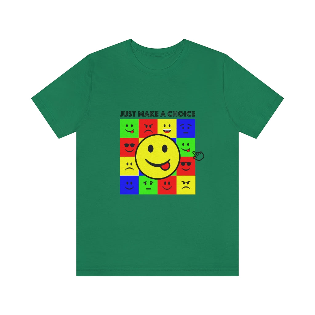 Unisex Jersey Short Sleeve Tee "Make a choice"