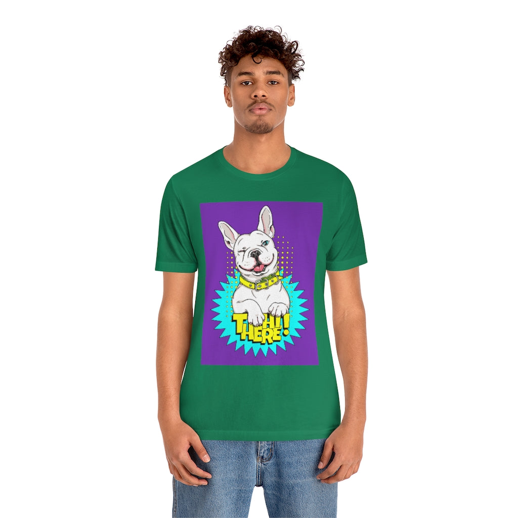 Unisex Jersey Short Sleeve Tee "French bulldog Hi there"