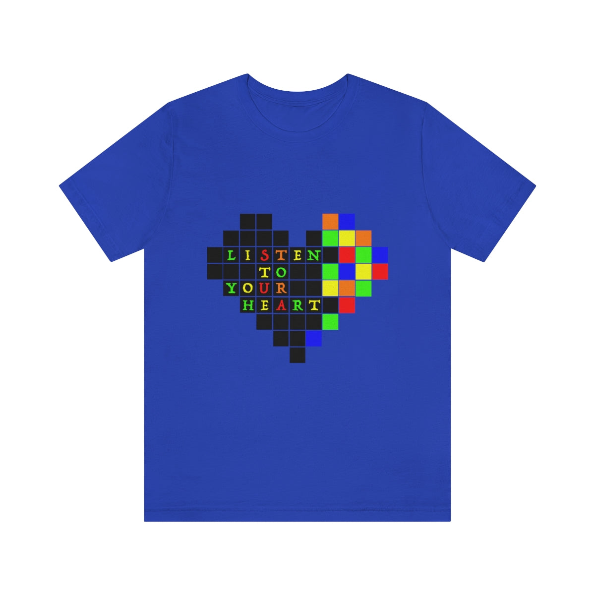 Unisex Jersey Short Sleeve Tee "Listen to your heart"