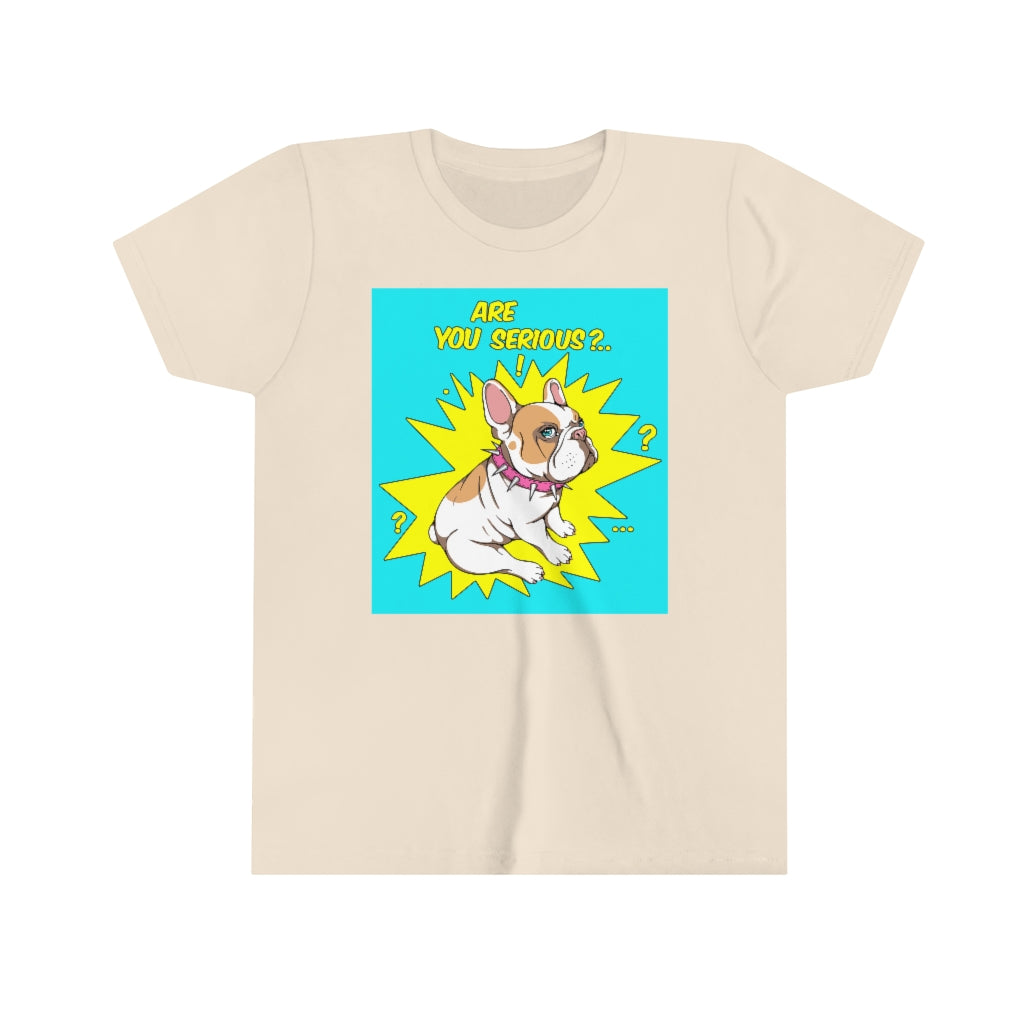 Youth Short Sleeve Tee "French bulldog are you serious?"