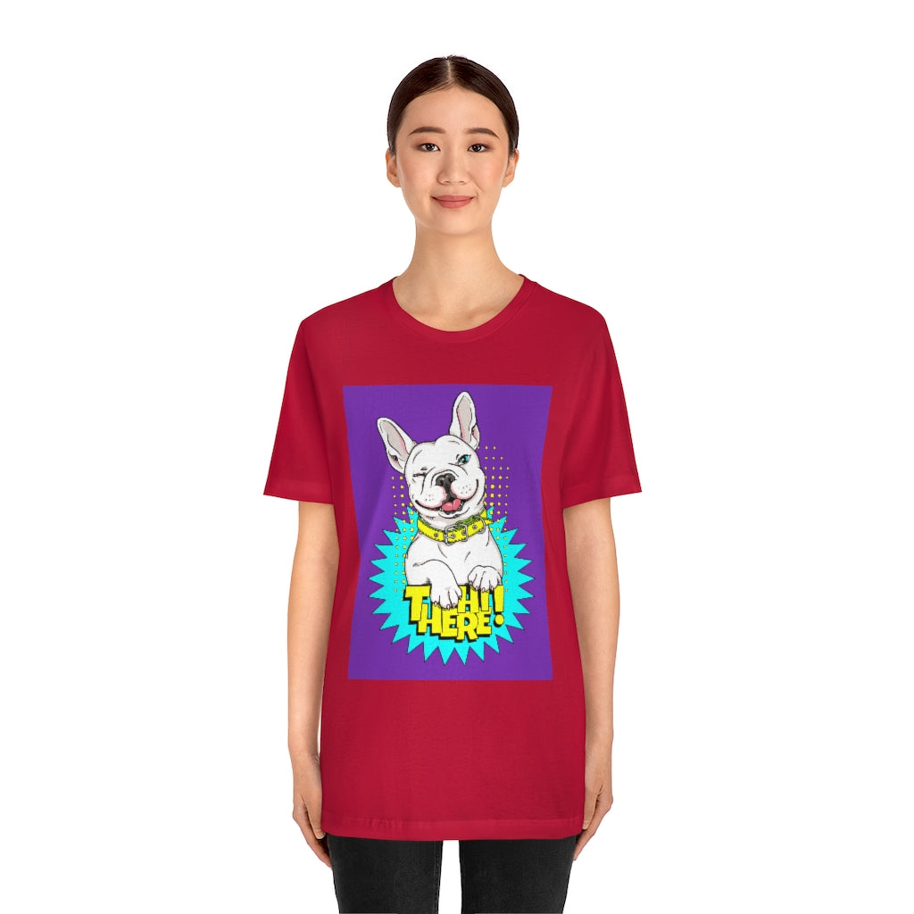 Unisex Jersey Short Sleeve Tee "French bulldog Hi there"