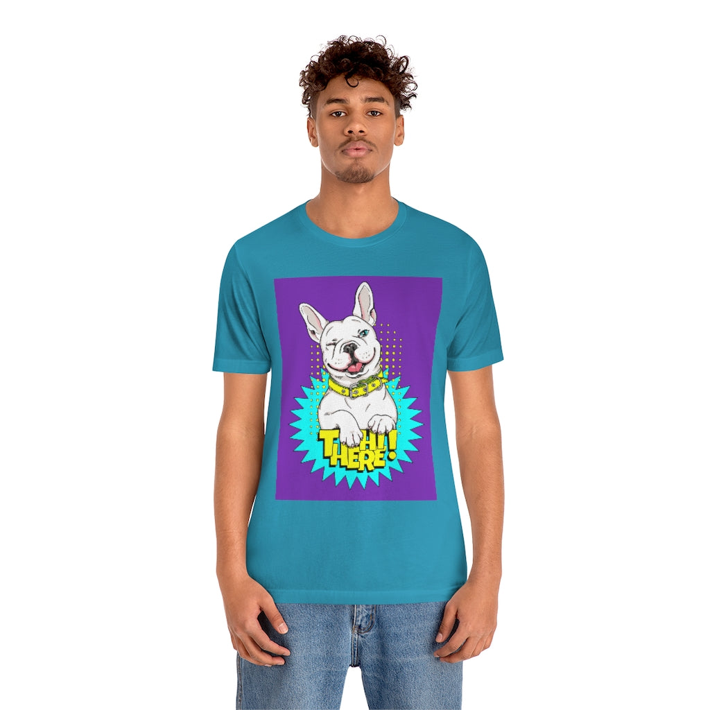 Unisex Jersey Short Sleeve Tee "French bulldog Hi there"