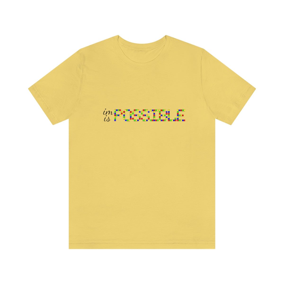 Unisex Jersey Short Sleeve Tee "Impossible is possible"