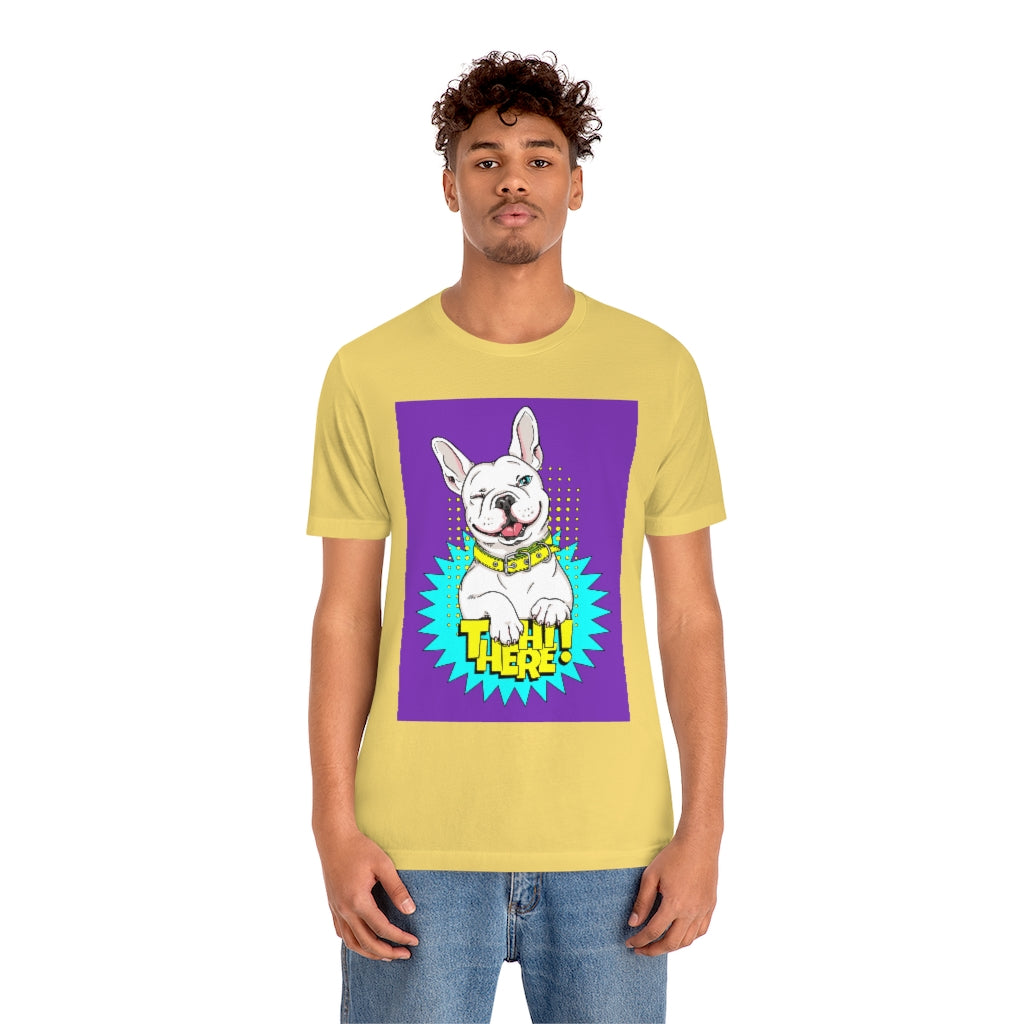 Unisex Jersey Short Sleeve Tee "French bulldog Hi there"