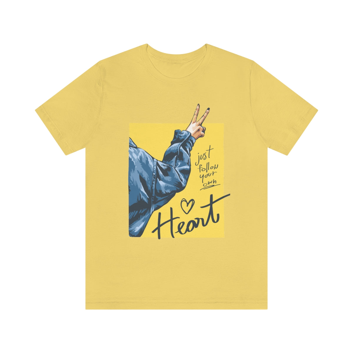 Unisex Jersey Short Sleeve Tee "Follow your heart"