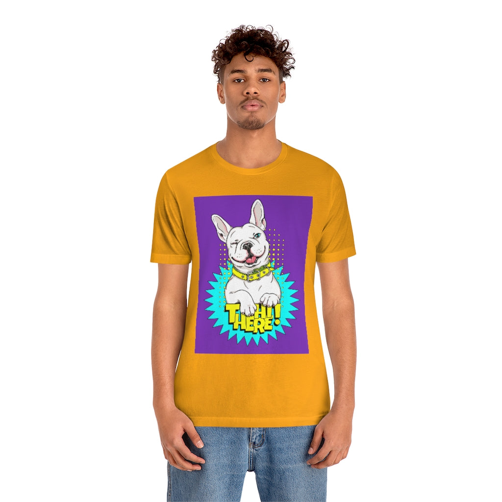 Unisex Jersey Short Sleeve Tee "French bulldog Hi there"