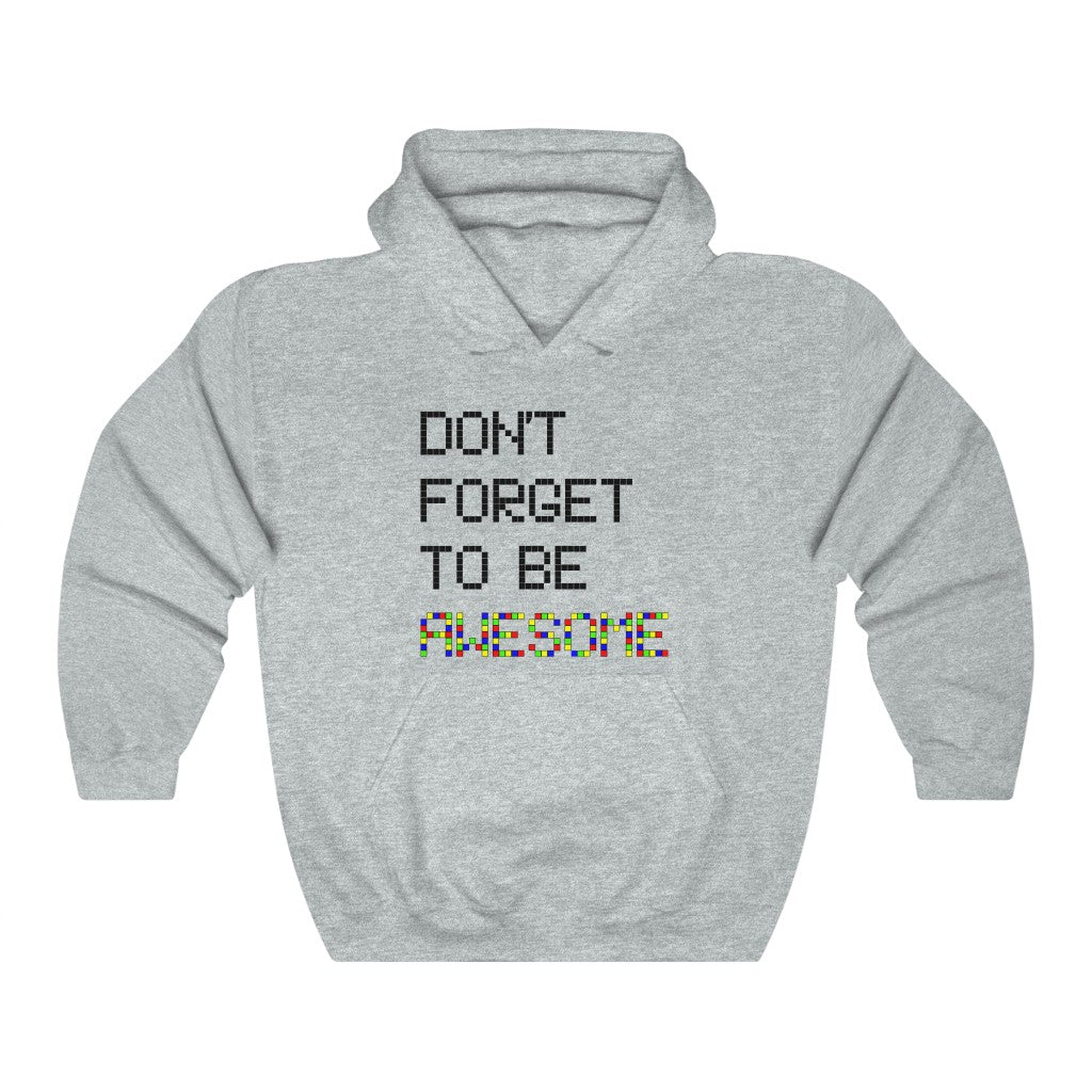 Unisex Heavy Blend™ Hooded Sweatshirt "Don't forget to be awesome"