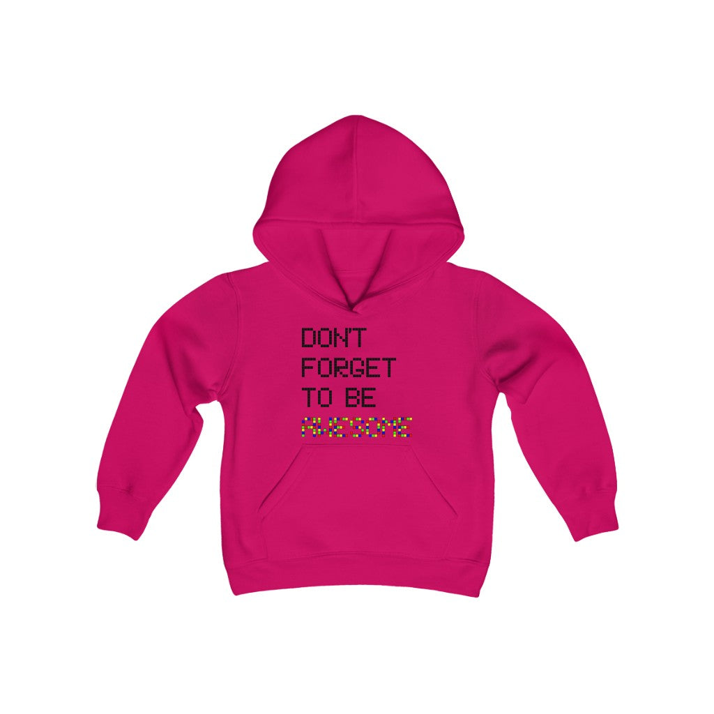 Youth Heavy Blend Hooded Sweatshirt "Don't forget to be awesome"