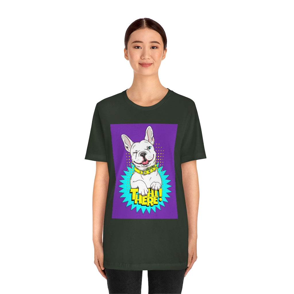 Unisex Jersey Short Sleeve Tee "French bulldog Hi there"
