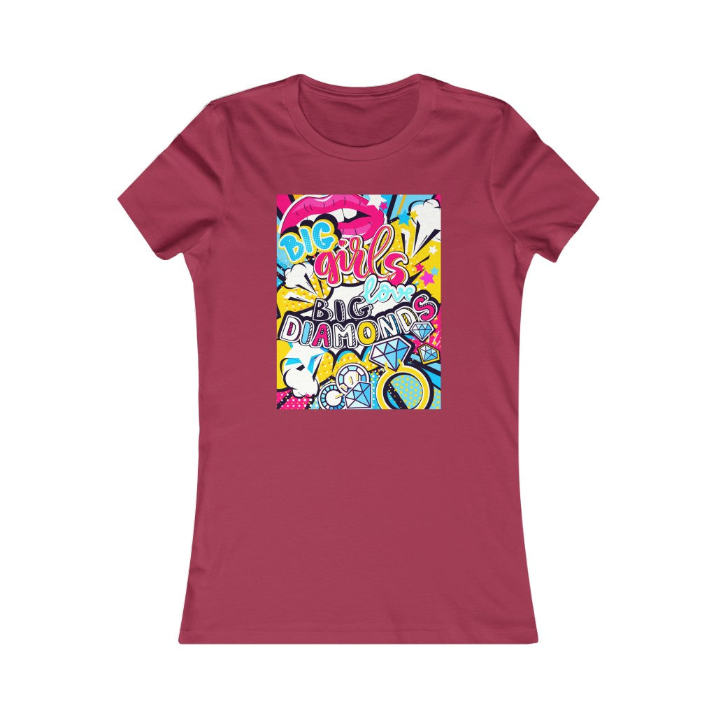 Women's Favorite Tee "Pop art Big girl love big diamonds"