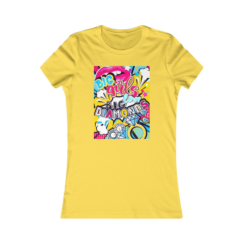 Women's Favorite Tee "Pop art Big girl love big diamonds"