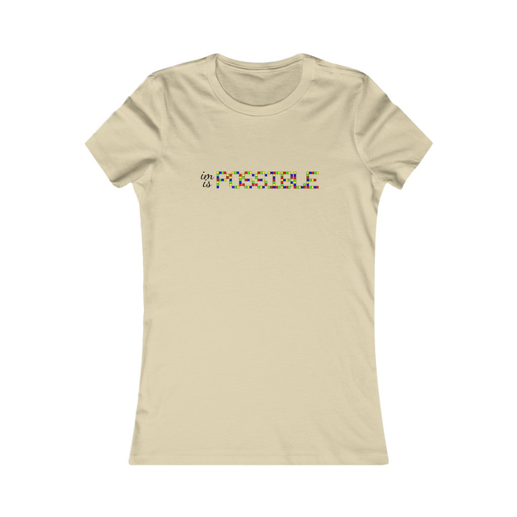 Women's Favorite Tee "Impossible is possible"