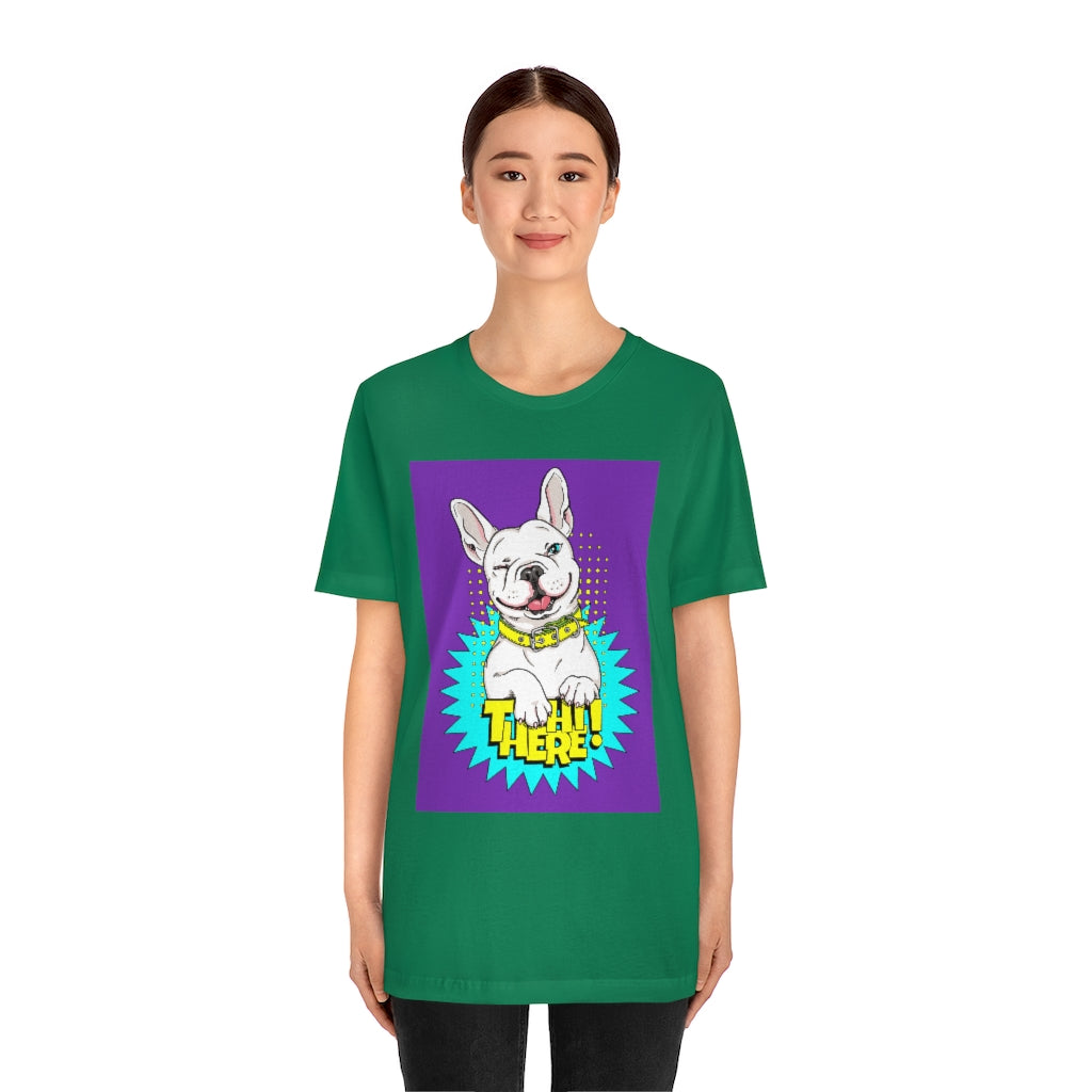 Unisex Jersey Short Sleeve Tee "French bulldog Hi there"