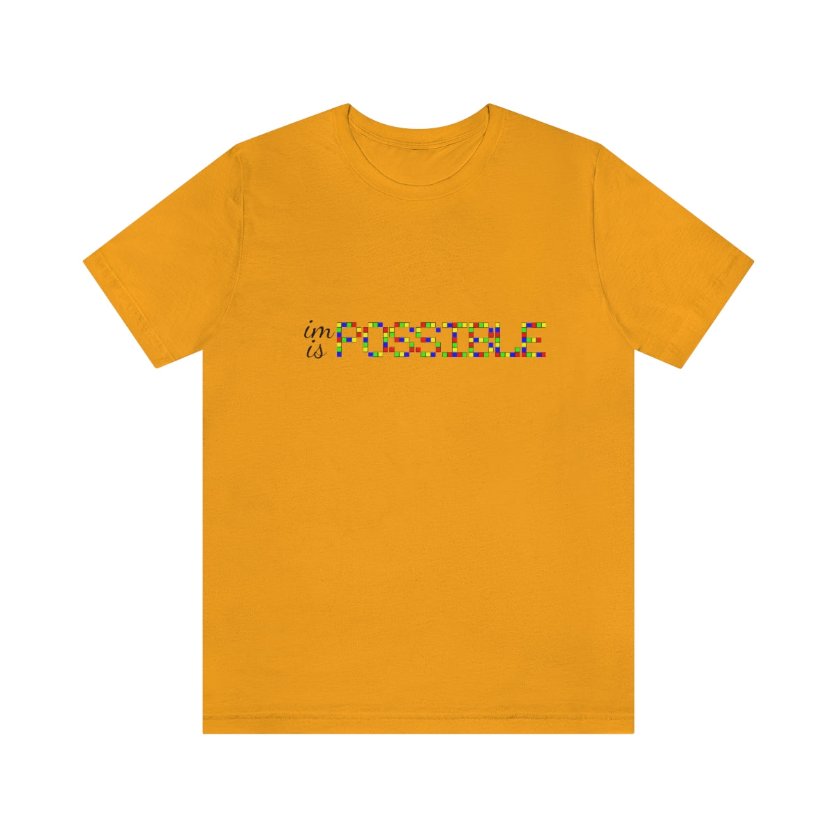 Unisex Jersey Short Sleeve Tee "Impossible is possible"