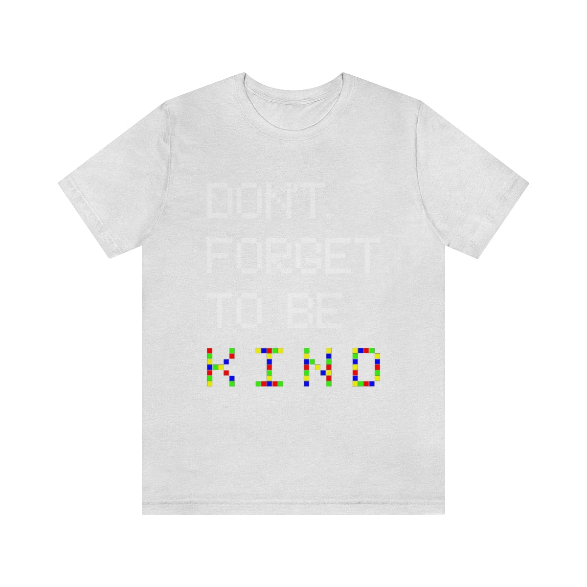 Unisex Jersey Short Sleeve Tee "Pink shirt DAY Don't forget to be KIND"
