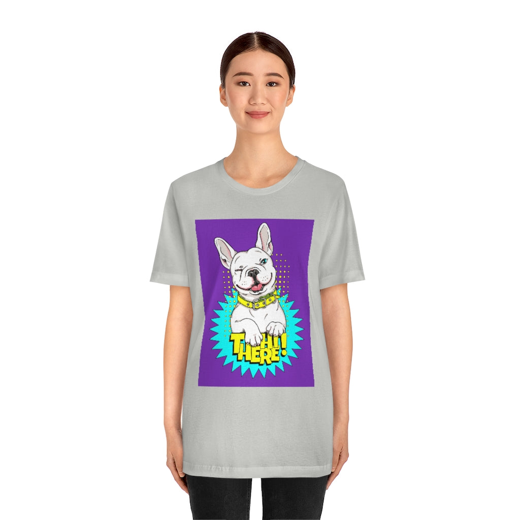 Unisex Jersey Short Sleeve Tee "French bulldog Hi there"