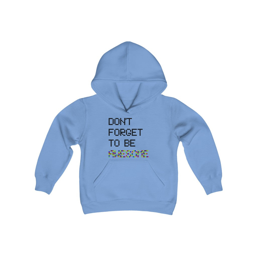 Youth Heavy Blend Hooded Sweatshirt "Don't forget to be awesome"