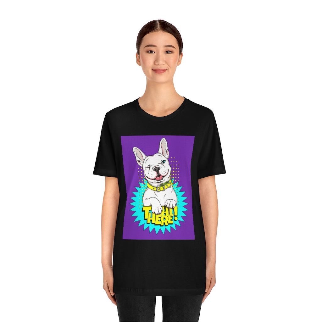 Unisex Jersey Short Sleeve Tee "French bulldog Hi there"