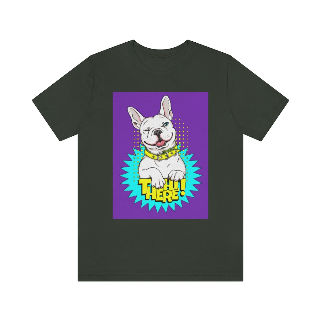 Unisex Jersey Short Sleeve Tee "French bulldog Hi there"