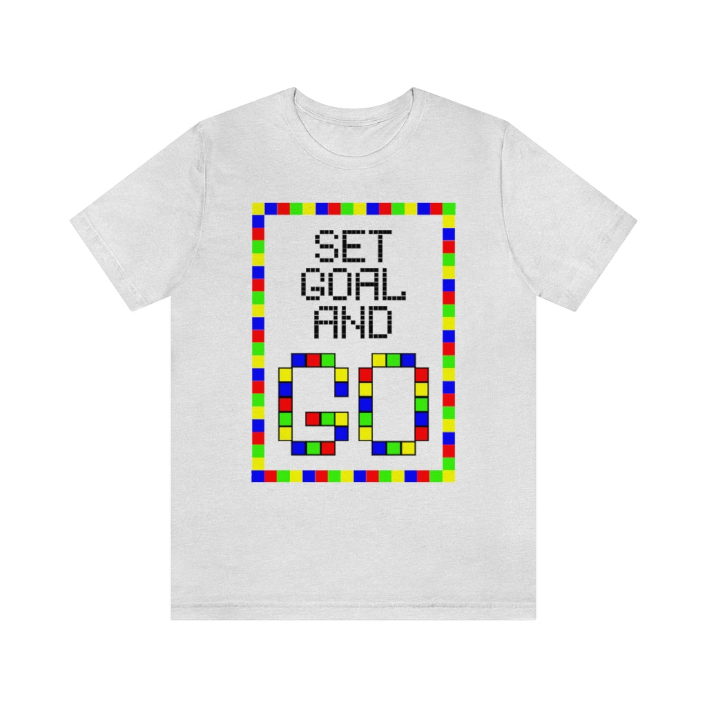 Unisex Jersey Short Sleeve Tee "Set goal and GO"