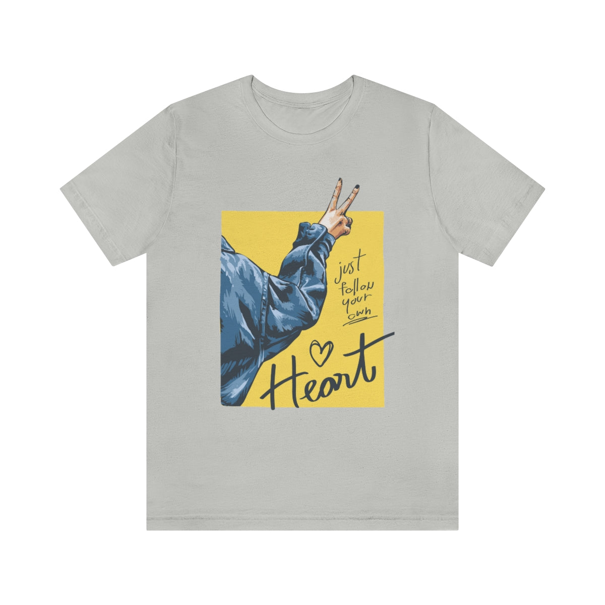 Unisex Jersey Short Sleeve Tee "Follow your heart"