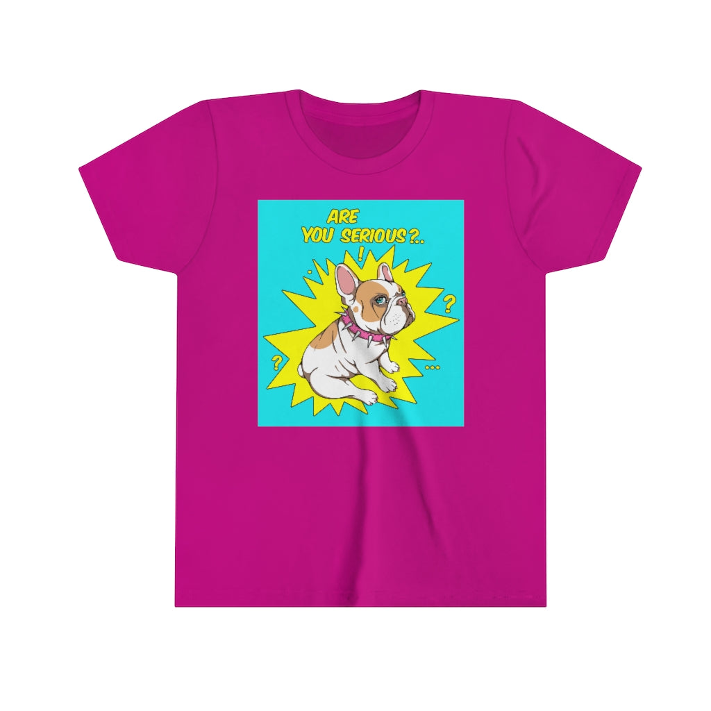 Youth Short Sleeve Tee "French bulldog are you serious?"