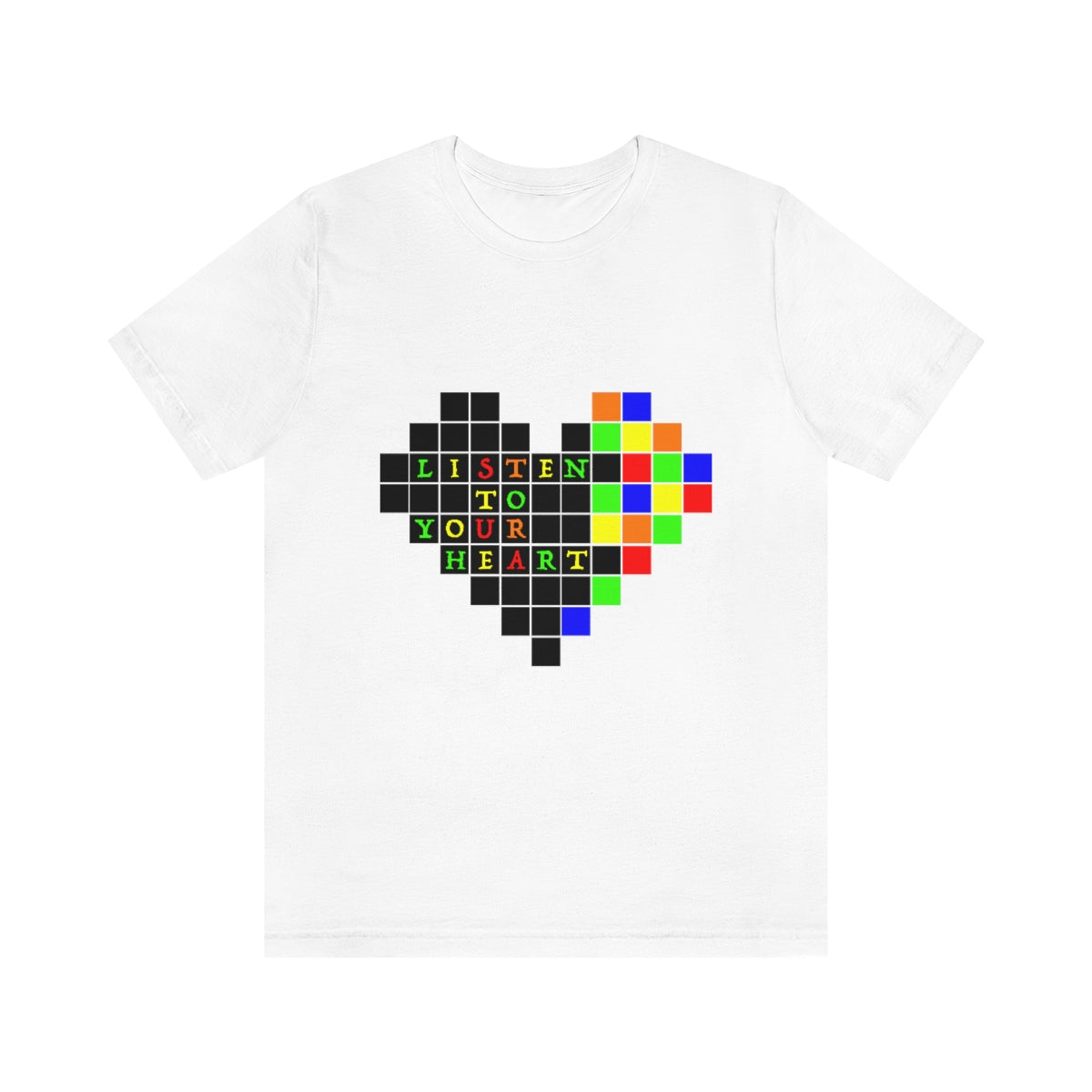 Unisex Jersey Short Sleeve Tee "Listen to your heart"