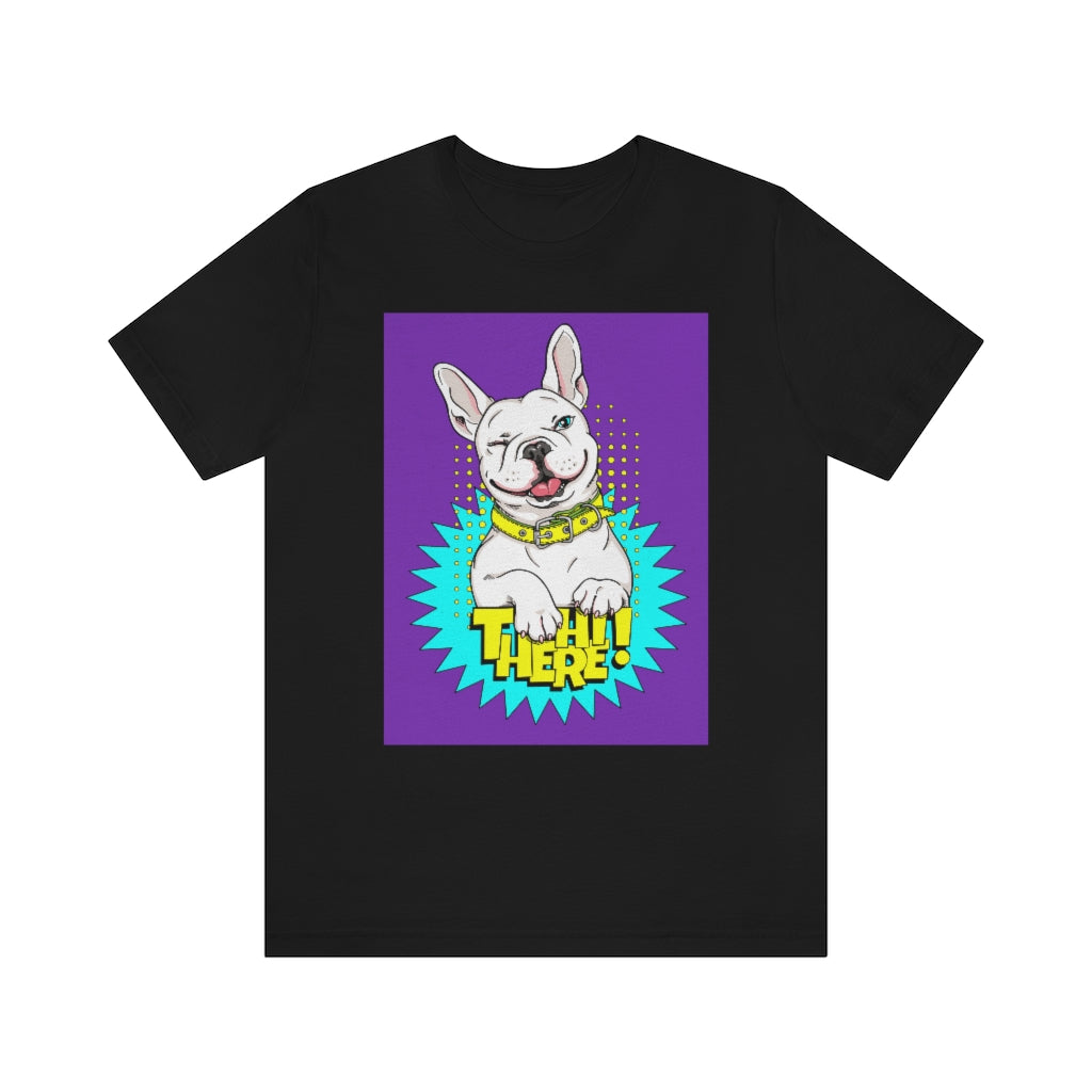 Unisex Jersey Short Sleeve Tee "French bulldog Hi there"