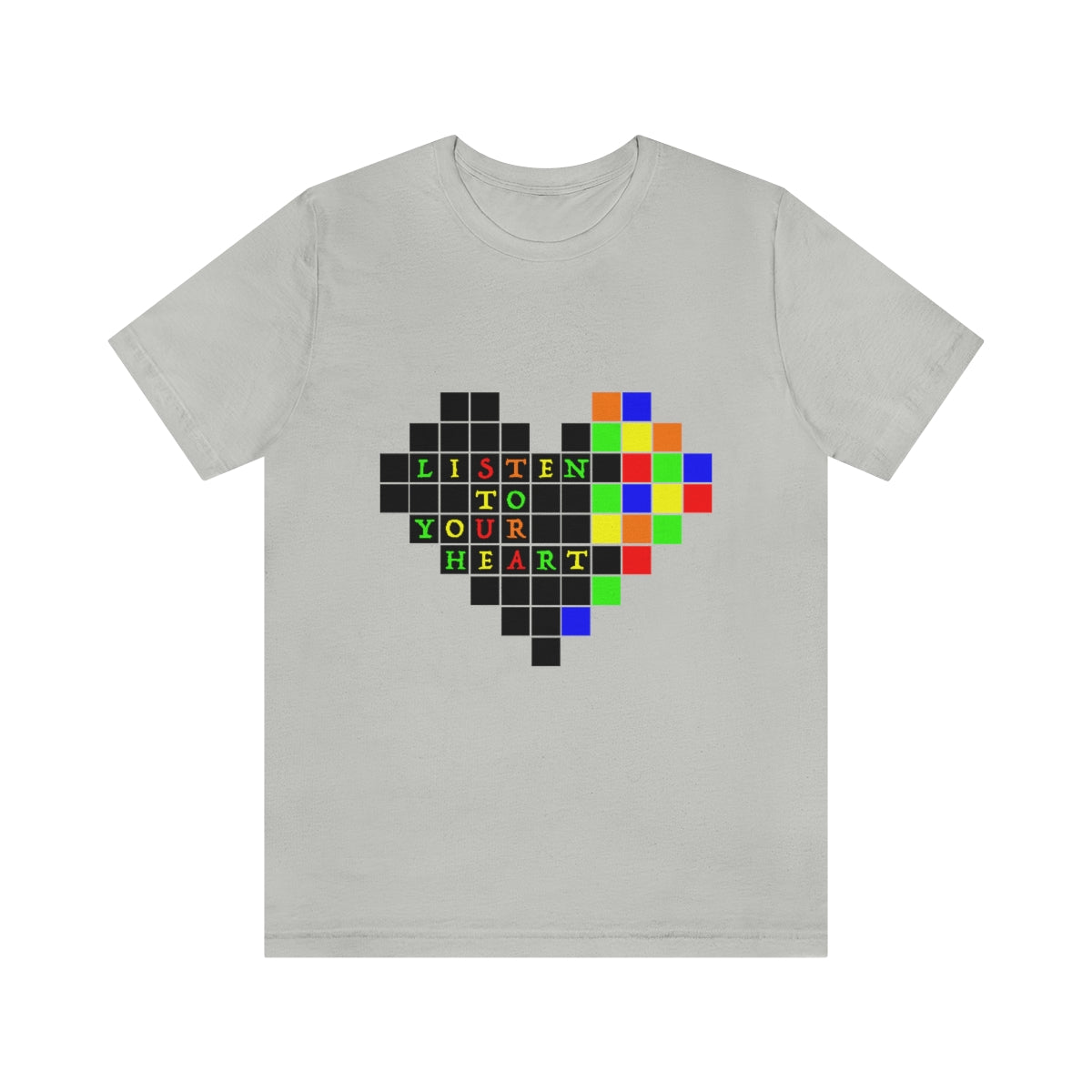 Unisex Jersey Short Sleeve Tee "Listen to your heart"