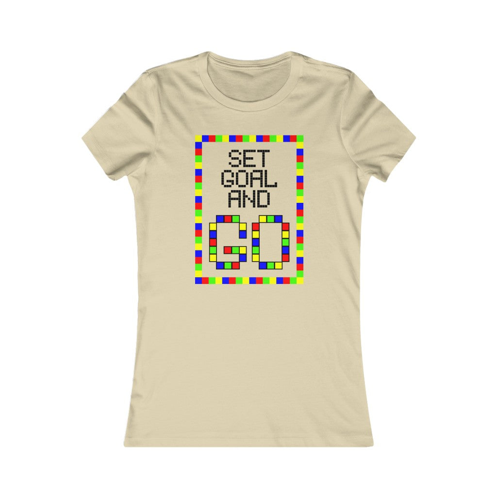 Women's Favorite Tee "Set goal and GO"