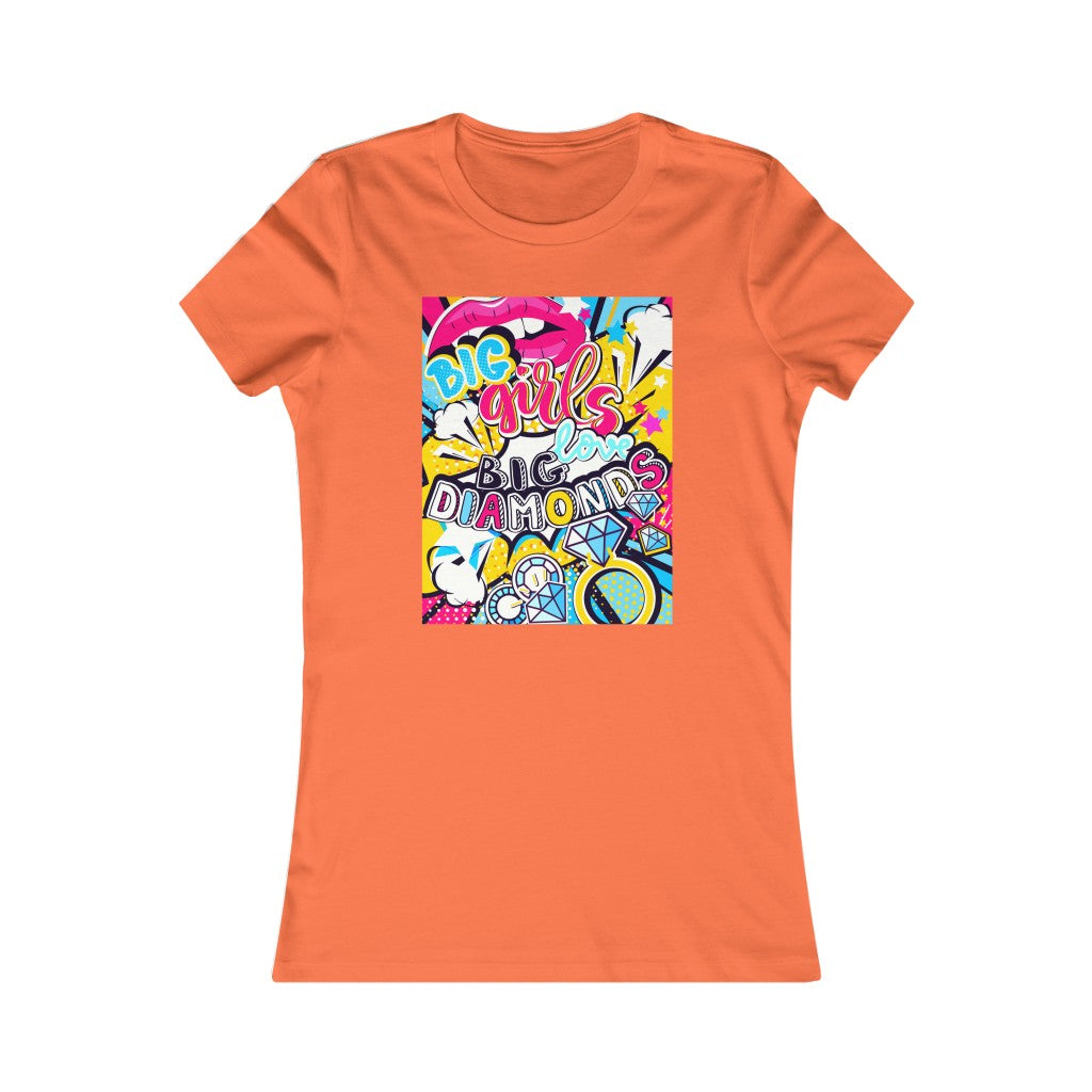 Women's Favorite Tee "Pop art Big girl love big diamonds"