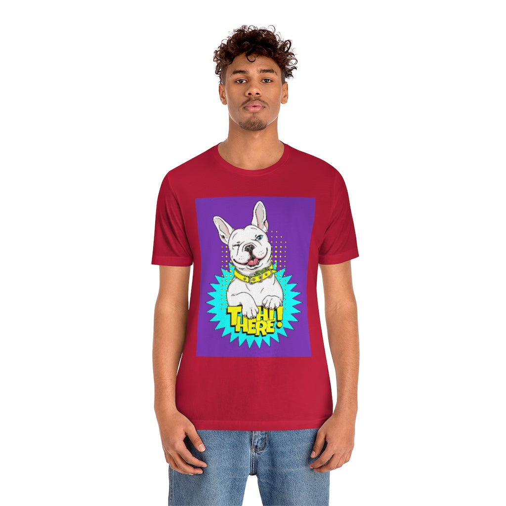 Unisex Jersey Short Sleeve Tee "French bulldog Hi there"