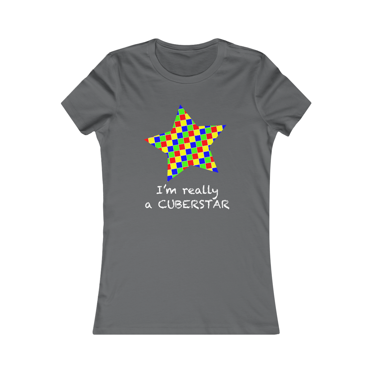 Women's Favorite Tee "I'm really a cuberstar"