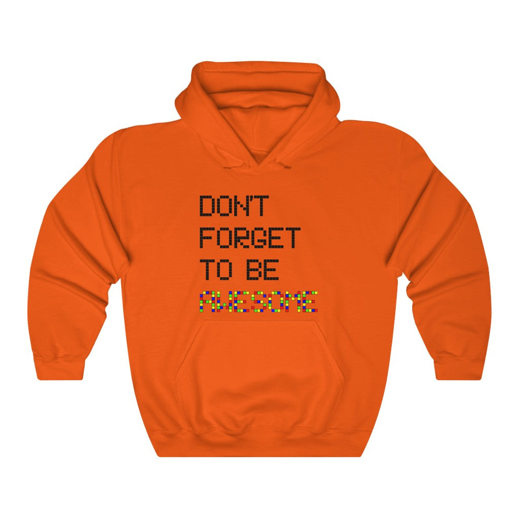 Unisex Heavy Blend™ Hooded Sweatshirt "Don't forget to be awesome"
