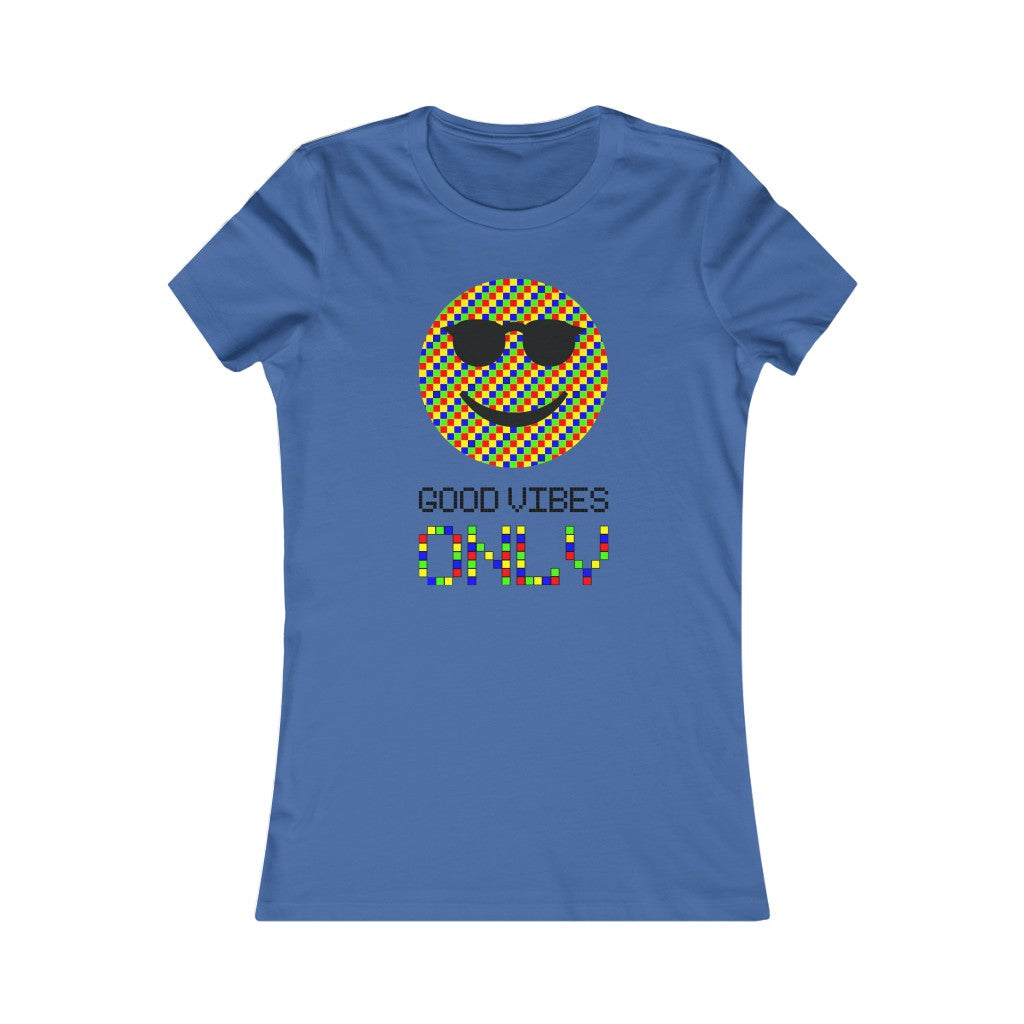 Women's Favorite Tee "Good vibes only"
