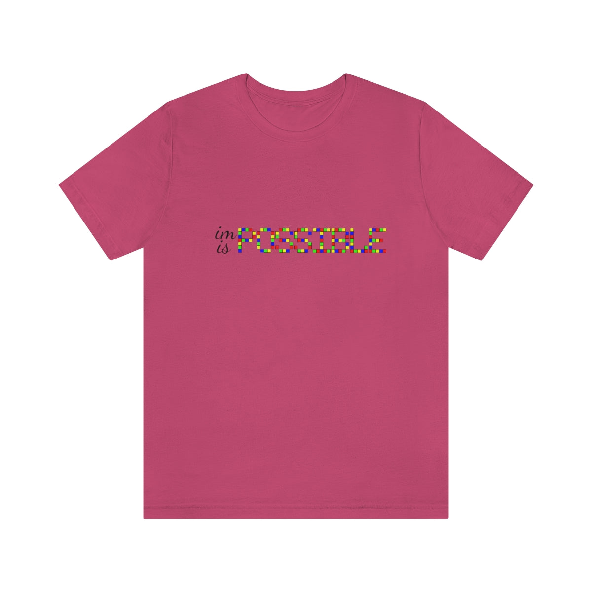 Unisex Jersey Short Sleeve Tee "Impossible is possible"