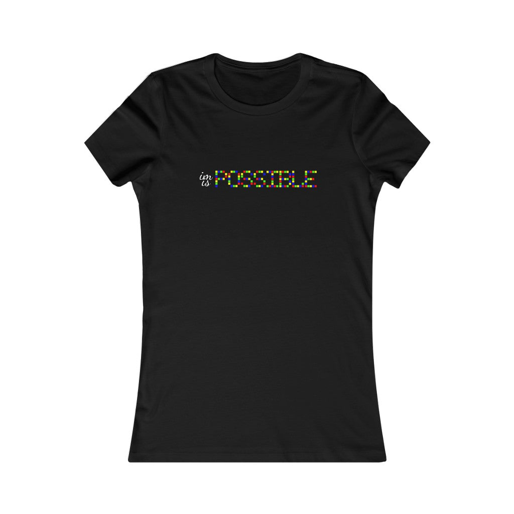 Women's Favorite Tee "Impossible is possible"