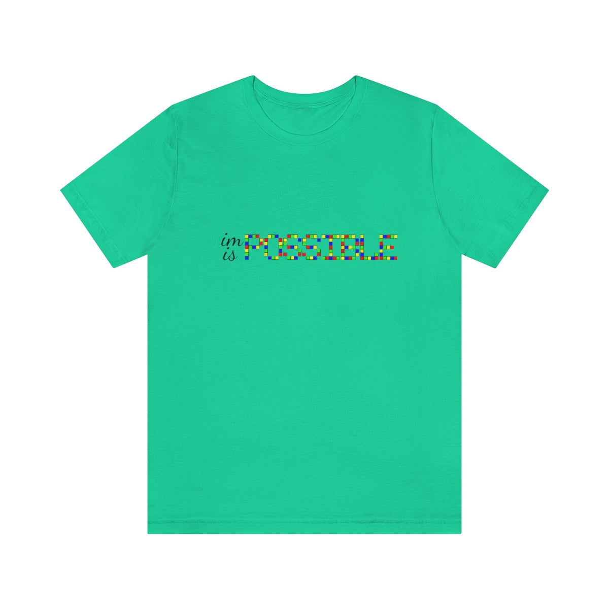 Unisex Jersey Short Sleeve Tee "Impossible is possible"