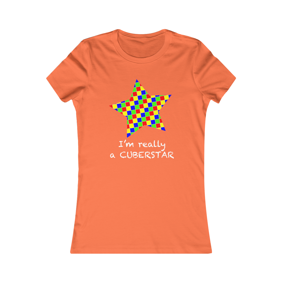 Women's Favorite Tee "I'm really a cuberstar"