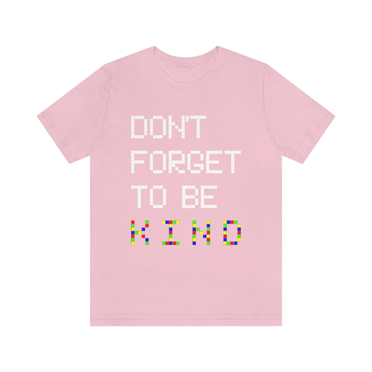 Unisex Jersey Short Sleeve Tee "Pink shirt DAY Don't forget to be KIND"