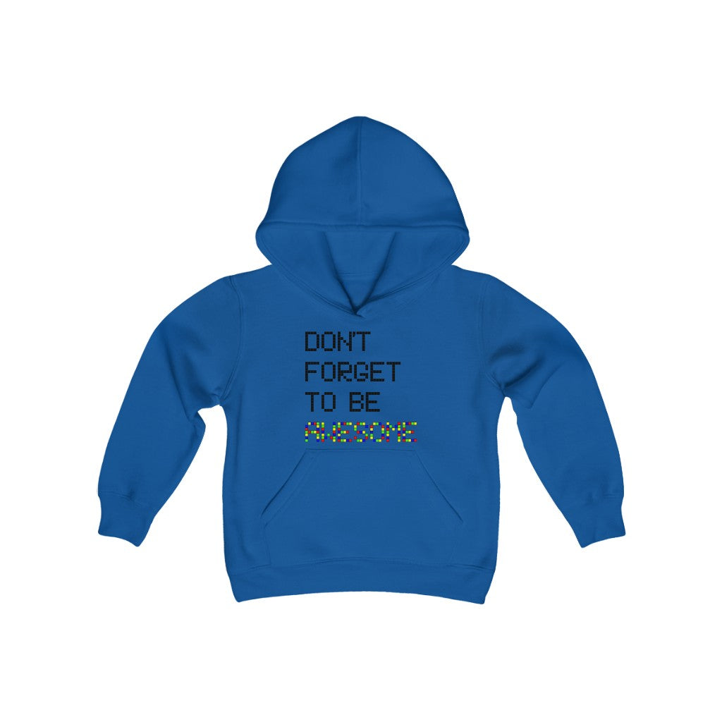 Youth Heavy Blend Hooded Sweatshirt "Don't forget to be awesome"