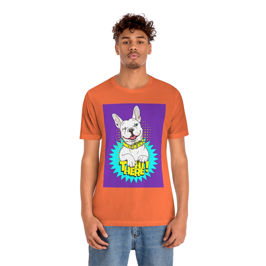 Unisex Jersey Short Sleeve Tee "French bulldog Hi there"