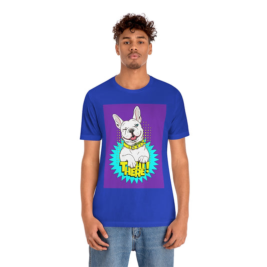 Unisex Jersey Short Sleeve Tee "French bulldog Hi there"